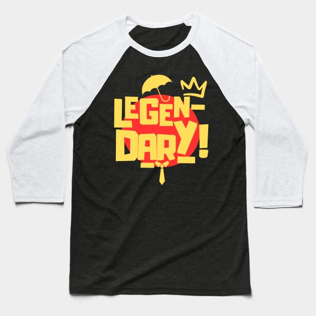 Legen-Wait For It-Dary! Baseball T-Shirt by Moulezitouna